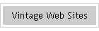 Vintage Web Sites